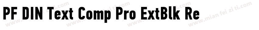 PF DIN Text Comp Pro ExtBlk Regular字体转换
